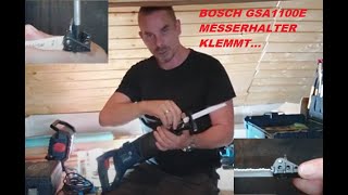 DER RÖDL UND DIE BOSCH GSA 1100 E , wie löst man das verklemmte Säbelsägeblatt aus der Halterung...