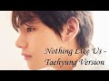 Nothing Like Us - Taehyung Version