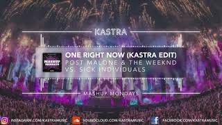 Post Malone x The Weeknd - One Right Now (Kastra Edit) | MASHUP MONDAY