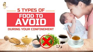5 Types Of Food To Avoid During Your Confinement