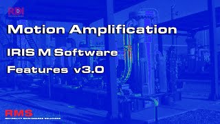 Motion Amplification - IRIS M Software - Features v3.0