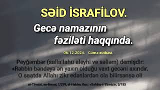 Gecə namazının fəziləti haqqında - Səid İsrafilov