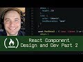 React Component Design and Dev Part 2  (P5D85) - Live Coding with Jesse