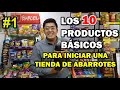 Con cuáles productos puedo iniciar una tienda de abarrotes?