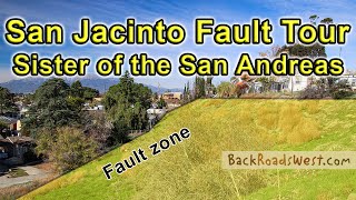 San Jacinto Fault Tour: Sister of the San Andreas