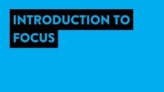 Introduction to Focus