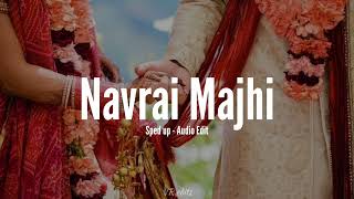 Navrai Majhi - Sunidhi Chauhan // English Vinglish // Sped up - Audio edit // VR Edits