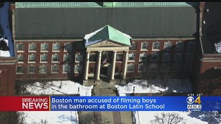 Boston Man Accused Of Filming Boys In Boston Latin School Bathroom