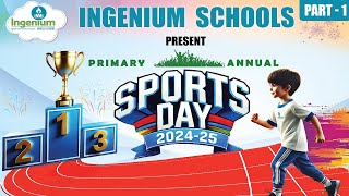 Ingenium School Annual Sports Day 2024 - 25 | Part - 1 |  @ingeniumgroupofschools