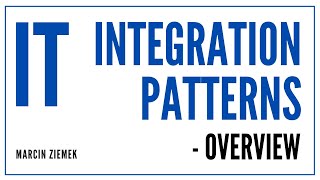 Integration patterns - overview, Marcin Ziemek