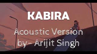 Kabira- Acoustic Version | Arijit Singh | Unplugged Version | Musixter | Relaxing Music🎧