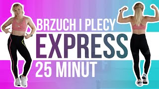 TRENING NA MOCNE PLECY I BRZUCH 💪| 🔥 25 MINUT | EXPRESS | Codziennie Fit