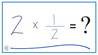 2 x 1/2 (Two times One-Half)