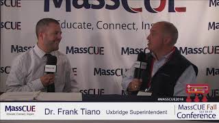 MassCUE 2018 Live Replays  =- Dr  Frank Tiano - Uxbridge Superintendent