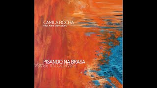 Pisando na Brasa (Camila Rocha) - Part. Especial Aline Gonçalves