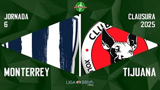 EN VIVO / MONTERREY VS TIJUANA / JORNADA 6 / LIGA MX FEMENIL / CLAUSURA 2025