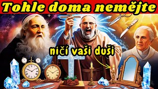 Padre Pio VARUJE: Těchto 7 OBJEKTŮ VE VAŠEM DOMÁCI PŘItahuje NEGATIVNÍ ENERGII