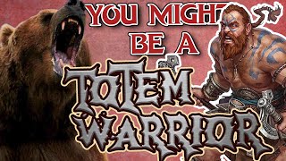 You Might Be a Totem Warrior | Barbarian Subclass Guide for DND 5e