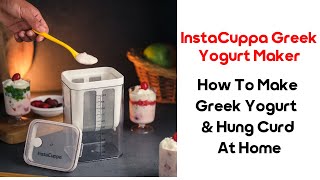 How to Make Greek Yogurt \u0026 Hung Curd at Home 🥛🍦 | InstaCuppa Greek Yogurt Maker