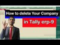 How to delete our company in tally tally erp 9 me company ko delete karna in hindi and english