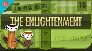 The Enlightenment: Crash Course European History #18