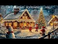 Top Christmas Instrumental Songs, Relaxing Beautiful Snowy Ambience