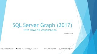 SQL 2017 - Graph Databases / Power BI visualisation