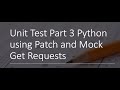 Unit Test in Python Part 3 mocking get request using patch Level:Advance Python Testing