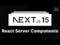 Next.js 15 Tutorial - 51 - React Server Components