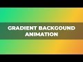 Gradient Background Animation Using Only HTML & CSS