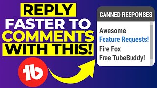 TubeBuddy Canned responses - manage your YouTube comments EASILY!