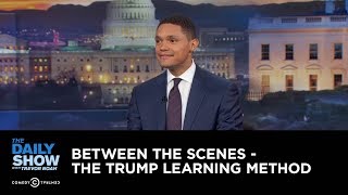 The Trump Learning Method - Between the Scenes: The Daily Show