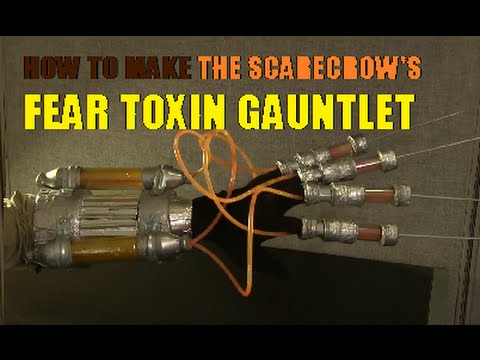 How to make Scarecrow's Fear Toxin Glove - Arkham Asylum How to make Scarecrow's Fear Toxin Glove - Arkham Asylum