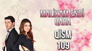 Malikam Endi Qara 109.Qism ᴴᴰ