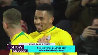 Seleção vence de virada com dois gols de Gabriel Jesus - Show de Bola (27/03/19)