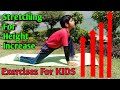 Stretching For Increase Height of KIDS |How to GROW TALLER | Follow Along | 10 Min.Stretching KIDS