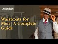 Waistcoats for Men | A Complete Guide