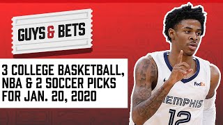Guys & Bets: NBA, Three College Basketball Picks & Two Soccer Picks