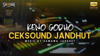 Ceksound Jandhut Glerr ! Keno Godho - Samawa Jandhut Live