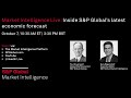 Inside S&P Global’s latest economic forecast