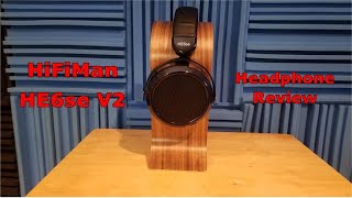 HiFiMan HE6se V2 Headphone Review