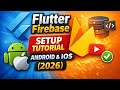 Flutter Firebase Setup Tutorial | Android & iOS (2026)