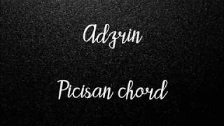 Adzrin - Picisan chord