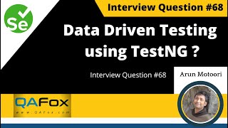 How to implement Data Driven Testing / Data Driven Framework using TestNG? (Interview Question #68)