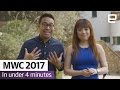 Best of MWC 2017 in Under 4 Minutes