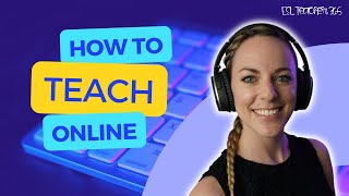 HOW TO TEACH ONLINE in 2023 - 5 Steps to Start Online Teaching for Beginners 💻