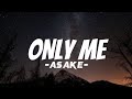 Asake - Only Me (lyrics)