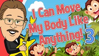 I Can Move My Body Like Anything Vol. 3 | Jack Hartmann | Brain Breaks