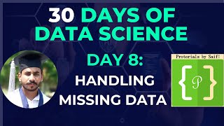 Day 8: Mastering Data Preprocessing | Handling Missing Values | Python Demo