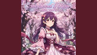The Secret I Keep (Reworked Version)
